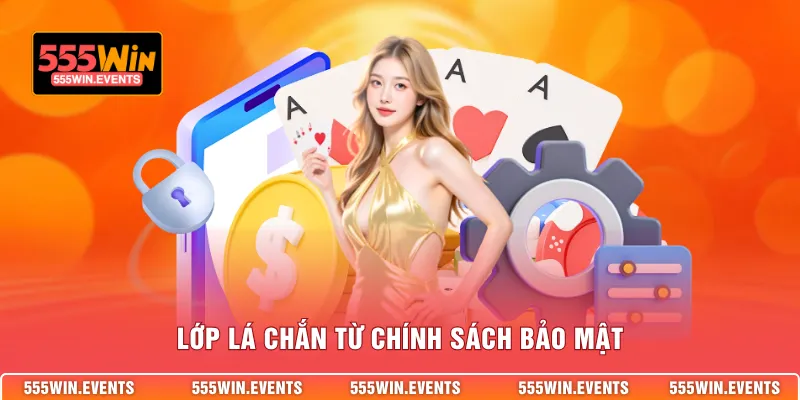 Lớp lá chắn từ chính sách bảo mật