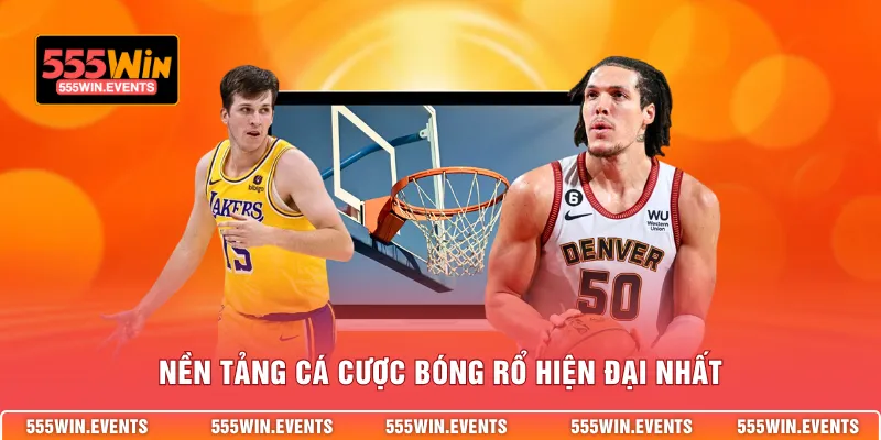 Nền tảng cá cược bóng rổ hiện đại nhất