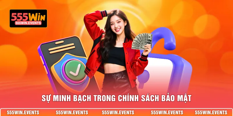 Sự minh bạch trong chính sách bảo mật